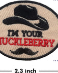 I'M Your Huckleberry Iron on Patches Embroidered Applique Iron on for Jeans, Clothes, Caps, Backpack, Hats