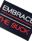 Embrace the Suck Tactical Patch Embroidered Morale Applique Fastener Hook & Loop Emblem