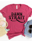 Damn Strait T-shirt