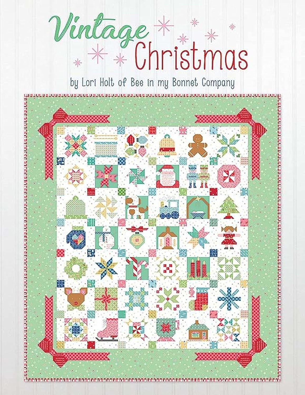 Vintage Christ Mas Quilt Book by Lori Holt of Bee in My Bonnet, 11 X 9 X 1