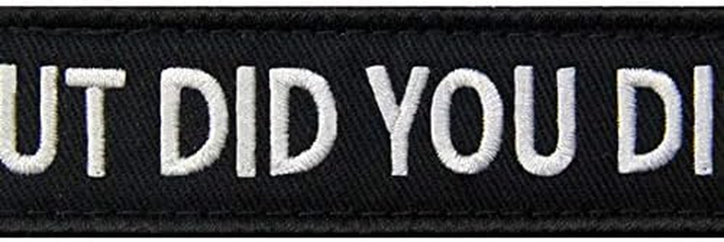 But Did You Die Morale Tactical Patch Embroidered Applique Fastener Hook &amp; Loop Emblem