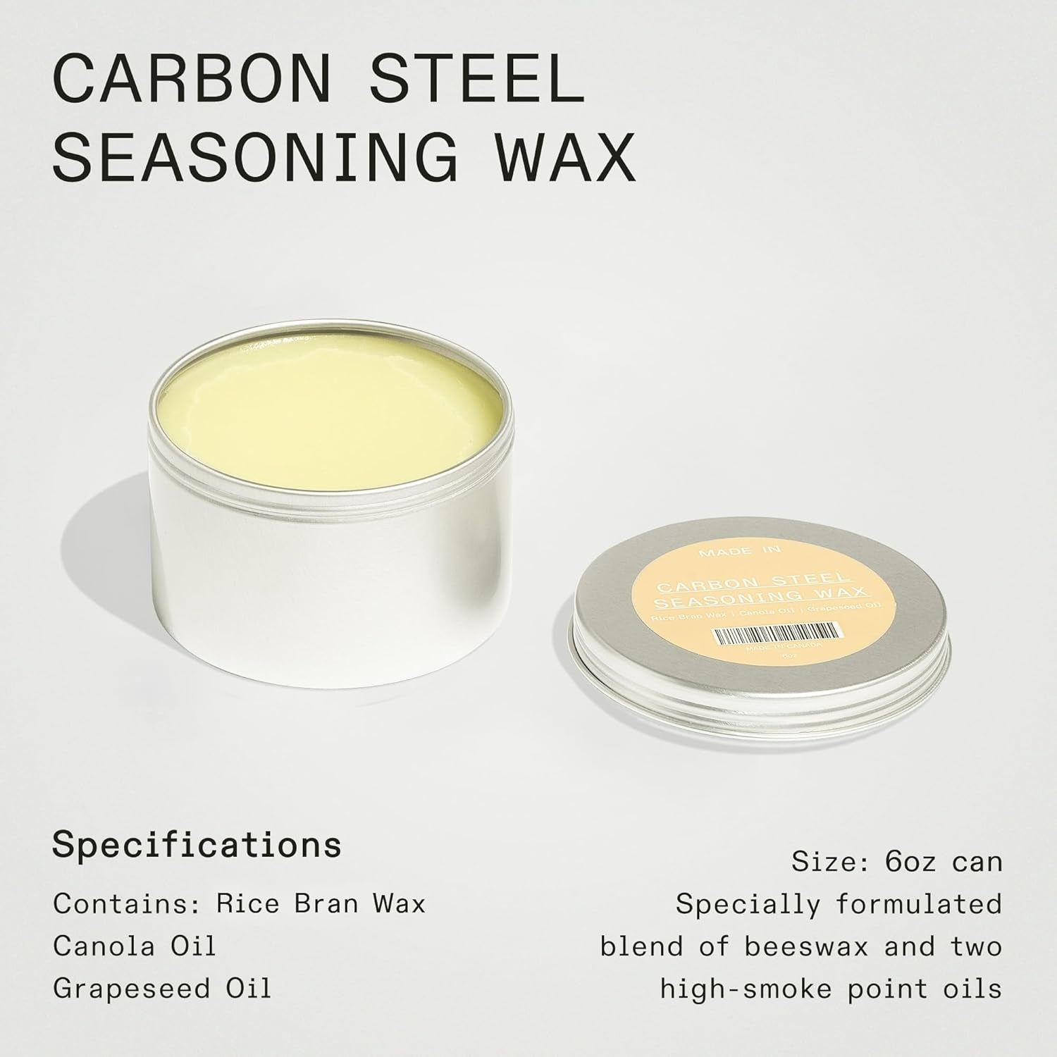 Cookware - Carbon Steel Seasoning Wax (6 Oz) - Crafted in Canada - Rice Bran Wax, Canola Oil and Grapeseed Oil
