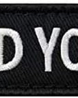 But Did You Die Morale Tactical Patch Embroidered Applique Fastener Hook & Loop Emblem