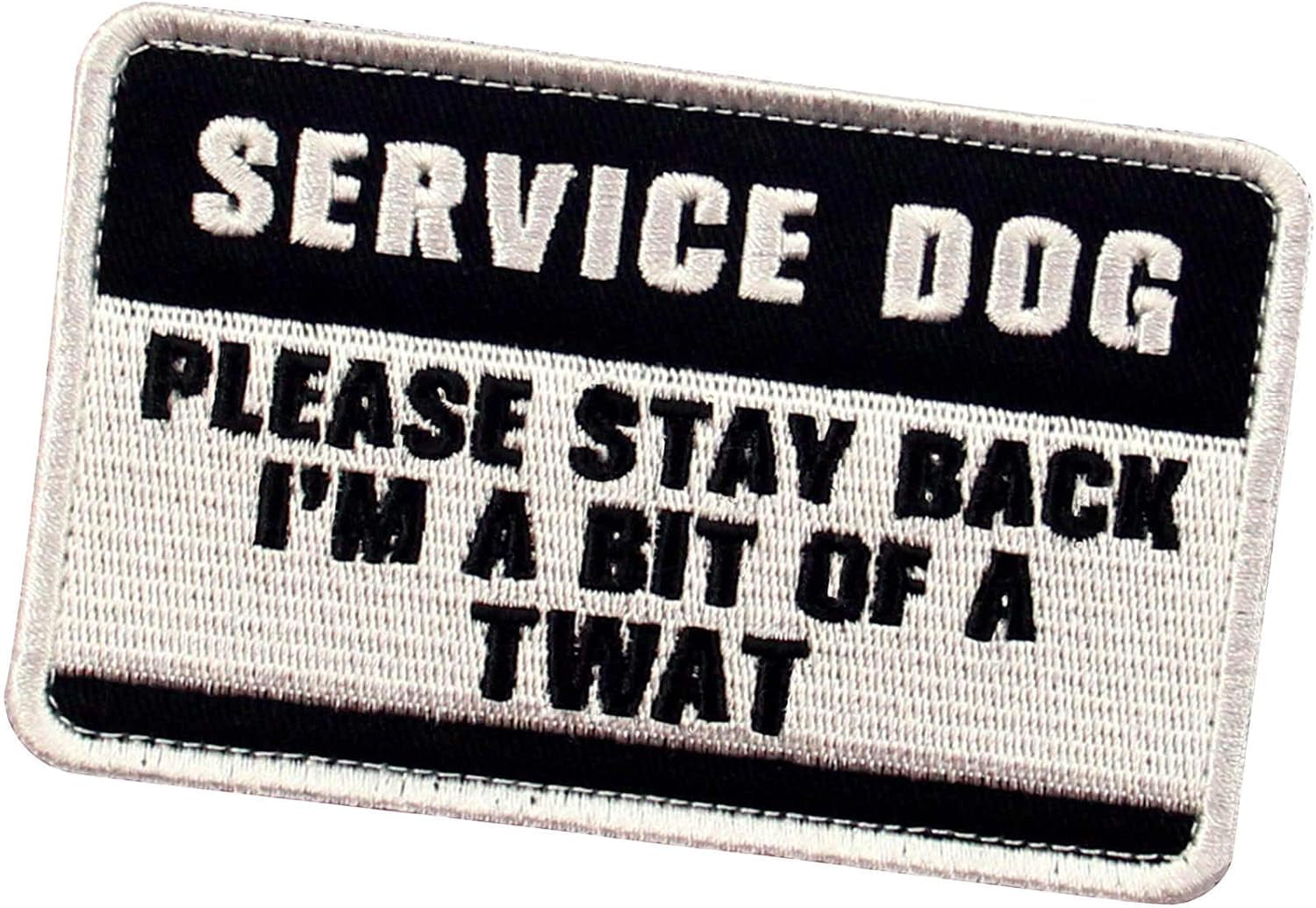Service Dog Please Stay Back I'M a Bit of a TWAT Morale Tactical Patch Embroidered Badge Fastener Hook & Loop Emblem