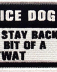 Service Dog Please Stay Back I'M a Bit of a TWAT Morale Tactical Patch Embroidered Badge Fastener Hook & Loop Emblem