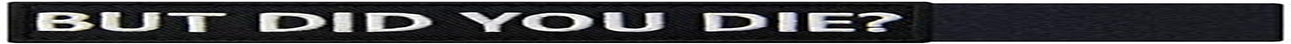 But Did You Die Morale Tactical Patch Embroidered Applique Fastener Hook &amp; Loop Emblem